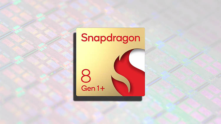 Snapdragon 8 Gen 1+